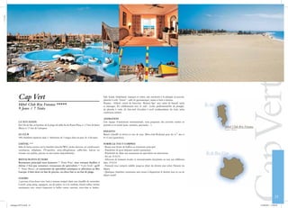 CapVert
         Cap Vert                                                                                  ball, kayak, bodyboard, masques et tubas, une initiation à la plongée en piscine,
                                                                                                   planche à voile “loisirs” ; salle de gymnastique, sauna et bain à remous.
                                                                                                   Payants : billard, centre de bien-être “Renova Spa” avec salon de beauté, soins
         Hôtel Club Riu Funana *****                                                               et massages. En collaboration avec le club : écoles professionnelles de plongée,
         9 Jours / 7 Nuits                                                                         de planche à voile, de kite-surf d’octobre à avril (indépendants du club, selon
                                                                                                   conditions météo).

                                                                                                   ANIMATION
         LA SITUATION                                                                              Une équipe d’animation internationale, vous proposera des activités variées en
         Sur l’île de Sal, en bordure de la plage de sable fin de Ponta Preta, à 1,5 km de Santa   journée et en soirée (jeux, tournois, spectacles…).
         Maria et 15 km de l’aéroport.
                                                                                                   ENFANTS
         LE CLUB                                                                                   Bassin (chauffé en hiver) et aire de jeux. Mini-club RiuLand pour les 4-7 ans et
         500 chambres réparties dans 5 bâtiments de 2 étages dans un parc de 4 hectares.           8-12 ans (quotidien).

         L’HÔTEL ***                                                                               FORMULE TOUT COMPRIS
         Salle de bains ouverte sur la chambre (douche/WC), sèche-cheveux, air conditionné,        - Repas sous forme de buffets au restaurant principal.
         ventilateur, téléphone, TV/satellite, mini-réfrigérateur, coffre-fort, balcon ou          - Possibilité de petit déjeuner tardif continental.
         terrasse vue jardins, piscine ou mer (selon disponibilités).                              - Possibilité de dîner aux restaurants de spécialités sur réservation.
                                                                                                   - En-cas 24 h/24.
         RESTAURANTS ET BARS                                                                       - Sélection de boissons locales et internationales alcoolisées ou non aux différents
         Restaurant principal (non fumeurs) * “Ponta Preta” avec terrasse (buffets à               bars, 24 h/24.
         thème 2 fois par semaine), restaurant de spécialités * “Cabo Verde”, grill                - Formule tout compris valable jusqu’au dîner du dernier jour selon l’horaire du
         * “Santa Maria”, et restaurants de spécialités asiatiques et africaines au Riu            départ.
         Garopa. 6 bars dont un bar de piscine, un disco bar et un bar de plage.                   - Quelques chambres communes sont mises à disposition le dernier jour en cas de
                                                                                                   départ tardif.
         LOISIRS
         2 piscines d’eau douce avec bain à remous intégré (dont une chauffée de novembre
         à avril), ping-pong, aquagym, jeu de palets, tir à la carabine, beach-volley, terrain
         omnisports avec tennis (raquettes et balles contre caution), mini-foot et basket-


                                                                                                                                                                                                           23

catalogue-SPVA.indd 23                                                                                                                                                                      21/09/2011 13:09:40
 