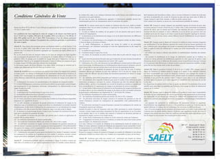 Conditions Générales de Vente                                                                          Le vendeur doit, dans ce cas, indiquer clairement dans quelle mesure cette modification peut
                                                                                                       intervenir et sur quels éléments.
                                                                                                                                                                                                                 Sauf stipulation plus favorable au cédant, celui-ci est tenu d’informer le vendeur de sa décision
                                                                                                                                                                                                                 par lettre recommandée avec accusé de réception au plus tard sept jours avant le début du
                                                                                                       En tout état de cause, les modifications apportées à l’information préalable doivent être                 voyage. Lorsqu’il s’agît d’une croisière, ce délai est porté à quinze jours.
                                                                                                       communiquées par écrit au consommateur avant la conclusion du contrat.                                    Cette cession n’est soumise, en aucun cas, à une autorisation préalable du vendeur.

                                                                                                       Article 98 Le contrat conclu entre le vendeur et l’acheteur doit être écrit, établi en double             Article 100 Lorsque le contrat comporte une possibilité expresse de révision du prix, dans
Extrait du décret N°94 490 du 15 juin 1994 pris en application de l’article 31 de la loi N°92          exemplaires dont l’un est remis à l’acheteur, et signé par les deux parties. Il doit comporter            les limites prévues à l’article 19 de la loi du 13 juillet 1992, il doit mentionner les modalités
645 du 13 juillet 1992 :                                                                               les clauses suivantes :                                                                                   précises de calcul, tant à la hausse qu’à la baisse, des variations des prix, et notamment le
                                                                                                       1° - le nom et l’adresse du vendeur, de son garant et de son assureur ainsi que le nom et                 montant des frais de transport et taxes y afférentes, la ou les devises qui peuvent avoir une
Les conditions de vente régissant la vente de voyages et de séjours sont fixées par la                 l’adresse de l’organisateur;                                                                              incidence sur le prix du voyage ou du séjour, la part du prix à laquelle s’applique la variation,
loi n° 92-645 du 13 Juillet 1992 (J.O. du 14 Juillet 1992) et le décret n° 94-490 du 15                2° - la destination ou les destinations du voyage et en cas de séjour fractionné, les différentes         le cours de la ou des devises retenu comme référence lors de l’établissement du prix figurant
Juin 1994 publié au J.O. du 17 Juin 1994. L’inscription à l’un des séjours présentés                   périodes et leurs dates;                                                                                  au contrat.
dans notre brochure implique l’acceptation des conditions générales et particulières                   3° - les moyens, les caractéristiques et les catégories des transports utilisés, les dates, heures,
de vente ci-après.                                                                                     et lieux de départ et de retour en France;                                                                Article 101 Lorsque, avant le départ de l’acheteur, le vendeur se trouve contraint d’apporter
                                                                                                       4° - le mode d’hébergement, sa situation, son niveau de confort et ses principales                        une modification à l’un des éléments essentiels du contrat tel qu’une hausse significative du
Article 95 Sous réserve des exclusions prévues au deuxième alinéa a) et b) de l’article 14 de          caractéristiques, son classement touristique en vertu des réglementations ou des usages du                prix, l’acheteur peut, sans préjuger des recours en réparation pour dommages éventuellement
la loi du 13 juillet 1992, toute offre et toute vente de prestations de voyage ou de séjours           pays d’accueil;                                                                                           subis, et après en avoir été informé par le vendeur par lettre recommandée avec accusé de
donnent lieu à la remise de documents appropriés qui répondent aux règles définies par le              5° - le nombre de repas fournis;                                                                          réception :
présent titre.                                                                                         6° - l’itinéraire lorsqu’il s’agit d’un circuit;                                                          - soit résilier son contrat et obtenir sans pénalité le remboursement immédiat des sommes
En cas de ventes de titres de transport aérien ou de titres de transport sur ligne régulière           7° - les visites, les excursions ou autres services inclus dans le prix total du voyage ou du             versées;
non accompagnés de prestations liées à ces transports, le vendeur délivre à l’acheteur un ou           séjour;                                                                                                   - soit accepter la modification ou le voyage de substitution proposé par le vendeur; un
plusieurs billets de passage pour la totalité du voyage émis par le transporteur ou sous sa            8° - le prix total des prestations facturées ainsi que l’indication de toute révision éventuelle de       avenant au contrat précisant les modifications apportées est alors signé par les parties; toute
responsabilité. Dans le cas de transport à la demande, le nom et l’adresse du transporteur, pour       cette facturation en vertu des dispositions de l’article 100 ci-après;                                    diminution de prix vient en déduction des sommes restant éventuellement dues par l’acheteur
le compte duquel les billets sont émis, doivent être mentionnés.                                       9° - l’indication, s’il y a lieu, des redevances ou taxes afférentes à certains services telles que les   et si le paiement déjà effectué par ce dernier excède le prix de la prestation modifiée, le trop-
La facturation séparée des divers éléments d’un même forfait touristique ne soustrait pas le           taxes d’atterrissage, de débarquement ou d’embarquement dans les ports et aéroports, taxes de             perçu doit lui être restitué avant la date de son départ.
vendeur aux obligations qui lui sont faites par le présent titre.                                      séjour lorsqu’elles ne sont pas incluses dans le prix de la ou des prestations fournies;
                                                                                                       10° - le calendrier et les modalités de paiement du prix; en tout état de cause, le dernier               Article 102 Dans le cas prévu à l’article 21 de la loi du 13 juillet 1992, lorsque, avant le
Article 96 Préalablement à la conclusion du contrat et sur la base d’un support écrit, portant         versement effectué par l’acheteur ne peut être inférieur à 30 % du prix du voyage ou du                   départ de l’acheteur, le vendeur annule le voyage ou le séjour, il doit informer l’acheteur
sa raison sociale, son adresse et d’indication de son autorisation administrative d’exercice, le       séjour et doit être effectué lors de la remise des documents permettant de réaliser le voyage             par lettre recommandée avec accusé de réception; l’acheteur, sans préjuger des recours en
vendeur doit communiquer au consommateur les informations sur les prix, les dates et les               ou le séjour;                                                                                             réparation des dommages éventuellement subis, obtient auprès du vendeur le remboursement
autres éléments constitutifs des prestations fournies à l’occasion du voyage ou du séjour tel          11° - les conditions particulières demandées par l’acheteur et acceptées par le vendeur;                  immédiat et sans pénalité des sommes versées; l’acheteur reçoit, dans ce cas, une indemnité
que :                                                                                                  12° - les modalités selon lesquelles l’acheteur peut saisir le vendeur d’une réclamation pour             au moins égale à la pénalité qu’il aurait supportée si l’annulation était intervenue de son fait
1° - la destination, les moyens, les caractéristiques et les catégories de transports utilisés;        inexécution ou mauvaise exécution du contrat, réclamation qui doit être adressée dans les                 à cette date.
2° - le mode d’hébergement, sa situation, son niveau de confort et ses principales caractéristiques,   meilleurs délais , par lettre recommandée avec accusé de réception au vendeur, et signalée par            Les dispositions du présent article ne font en aucun cas obstacle à la conclusion d’un accord
son homologation et son classement touristique correspondant à la réglementation ou aux                écrit, éventuellement, à l’organisateur du voyage et au prestataire de services concernés;                amiable ayant pour objet l’acceptation, par l’acheteur, d’un voyage ou séjour de substitution
usages du pays d’accueil;                                                                              13° - la date limite d’information de l’acheteur en cas d’annulation du voyage ou du séjour par           proposé par le vendeur.
3° - les repas fournis;                                                                                le vendeur dans le cas où la réalisation du voyage ou du séjour est liée à un nombre minimum
4° - la description de l’itinéraire lorsqu’il s’agit d’un circuit;                                     de participants conformément aux dispositions du 7° de l’article 96 ci-dessus;                            Article 103 Lorsque, après le départ de l’acheteur, le vendeur se trouve dans l’impossibilité
5° - les formalités administratives et sanitaires à accomplir en cas notamment de franchissement       14° les conditions d’annulation de nature contractuelles;                                                 de fournir une part prépondérante des services prévus au contrat représentant un pourcentage
des frontières ainsi que leurs délais d’accomplissement;                                               15° - les conditions d’annulation prévues aux articles 101,102 et 103 ci-dessous;                         non négligeable du prix honoré par l’acheteur, le vendeur doit immédiatement prendre les
6° - les visites, excursions et autres services inclus dans le forfait ou éventuellement disponibles   16° - les précisions concernant les risques couverts et le montant des garanties au titre du              dispositions suivantes sans préjuger des recours en réparation pour dommages éventuellement
moyennant un supplément de prix;                                                                       contrat d’assurance couvrant les conséquences de responsabilité civile professionnelle du                 subis :
7° - la taille minimale ou maximale du groupe permettant la réalisation du voyage ou du                vendeur;                                                                                                  - soit proposer des prestations en remplacement des prestations prévues en supportant
séjour ainsi que, si la réalisation du voyage ou du séjour est subordonnée à un nombre minimal         17° les indications concernant le contrat d’assurance couvrant les conséquences de certains cas           éventuellement tout supplément de prix et, si les prestations acceptées par l’acheteur sont de
de participants, la date limite d’information du consommateur en cas d’annulation du voyage            d’annulation souscrit par l’acheteur                                                                      qualité inférieure, le vendeur doit lui rembourser, dès son retour, la différence de prix;
ou du séjour; cette date ne peut être fixée à moins de vingt et un jours avant le départ;              (numéro de police et nom de l’assureur), ainsi que celles concernant le contrat d’assistance              - soit, s’il ne peut proposer aucune prestation de remplacement ou si celles-ci sont refusées par
8° - le montant ou le pourcentage du prix à verser à titre d’acompte à la conclusion du contrat        couvrant certains risques particuliers notamment les frais de rapatriement en cas d’accident              l’acheteur pour des motifs valables, fournir à l’acheteur, sans supplément de prix, des titres de
ainsi que le calendrier de paiement du solde;                                                          ou de maladie; dans ce cas, le vendeur doit remettre à l’acheteur un document précisant au                transport pour assurer son retour dans des conditions pouvant être jugées équivalentes vers le
9° - les modalités de révision des prix telles que prévues par le contrat en application de            minimum les risques couverts et les risques exclus;                                                       lieu de départ ou vers un autre lieu accepté par les deux parties.
l’article 100 du présent décret;                                                                       18° - la date limite d’information du vendeur en cas de cession du contrat par l’acheteur;
10° les conditions d’annulation de nature contractuelle;                                               19° - l’engagement de fournir, par écrit, à l’acheteur, au moins dix jours avant la date prévue
11° - les conditions d’annulation définies aux articles 101, 102 et 103 ci-après;                      pour son départ, les informations suivantes :
12° - les précisions concernant les risques couverts et le montant des garanties souscrites au         a) le nom, l’adresse et le numéro de téléphone de la représentation locale du vendeur ou, à
titre du contrat d ’assurance couvrant les conséquences de la responsabilité civile professionnelle    défaut, les noms, adresses et numéros de téléphone des organismes locaux susceptibles d’aider                                                                        BP 157 - Boulevard H. Ibené
des agences de voyages, et de la responsabilité civile des associations et organismes sans but         le consommateur en cas de difficulté, ou, à défaut, le numéro d’appel permettant d’établir de                                                                             97180 SAINTE ANNE
lucratif et des organismes locaux de tourisme;                                                         toute urgence un contact avec le vendeur;                                                                                                                                    Tél : 05 90 88 19 80
13° - l’information concernant la souscription facultative d’un contrat d ’assurance couvrant          b) pour les voyages et séjours de mineurs à l’étranger, un numéro de téléphone et une adresse                                                                                      06 90 57 85 14
les conséquences de certains cas d’annulation ou d’un contrat d ’assistance couvrant certains          permettant d’établir un contact direct avec l’enfant ou le responsable sur place de son séjour.                                                                                    06 90 59 50 55
risques particuliers, notamment les frais de rapatriement en cas d’accident ou de maladie.                                                                                                                                                                                         Fax : 05 90 85 36 19
                                                                                                       Article 99 L’acheteur peut céder son contrat à un cessionnaire qui remplit les mêmes
                                                                                                                                                                                                                                                                                        saelt@orange.fr
Article 97 L’information préalable faite au consommateur engage le vendeur, à moins que                conditions que lui pour effectuer le voyage ou le séjour, tant que le contrat n’a produit aucun
dans celle-ci le vendeur ne se soit réservé expressément le droit de modifier certains éléments.       effet.
 