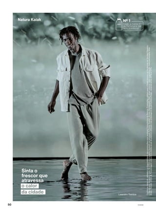 Natura Kaiak
Sinta o
frescor que
atravessa
o calor
da cidade
Confira
as
datas
de
validade
e
a
disponibilidade
das
promoções
com
seu(sua)
Consultor(a)
de
Beleza.
Promoções
válidas
para
o
Brasil
(exceto
as
Gerências
de
Vendas
Cajueiro
e
Mandacaru)
durante
o
ciclo
18/2023
ou
enquanto
durarem
os
estoques.
1.
Fonte:
Kantar,
divisão
Worldpanel,
PNC,
share
volume,
valor
e
penetração,
total
perfumaria,
total
Brasil.
Período:
2022.
2.
Porcentagem
referente
à
média
anual
de
plástico
utilizado
nas
embalagens
da
perfumaria
Kaiak,
variando
entre
50%
e
70%.
Kaiak, a marca nº 1
de Perfumaria nos
lares brasileiros
Leandro Santos
50 V1V2V4
PE_EN_Ciclo18-23_V1V2V4.indd 50
PE_EN_Ciclo18-23_V1V2V4.indd 50 23/08/23 18:33
23/08/23 18:33
PDF/X-4 ISO
arizona.flow
148837_EN_Ciclo18-23_V1V2V4_P050.pdf - 183.0 x 250.0 mm - pag. 50
BLACK YELLOW MAGENTA CYAN
Agencia: | Cliente:
Processado por arizona.flow em Wed Aug 23 18:37:14 2023
 