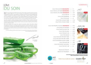 De plus en plus de personnes définissent leur peau comme sensible. La pollution de l’environnement
et le rythme rapide de la vie sont des facteurs qui diminuent les fonctions protectrices
et régénératrices de la peau. La ligne légère des cosmétiques Aloe Vera aux formules hypoallergéniques
constitue une réponse aux besoins de chaque type de peau y compris sensible et nécessitant
des soins spécifiques. La série a été basée sur les propriétés bénéfiques de l’aloès qui apaise la peau
et lui assure un taux adapté d’hydratation. L’aloès utilisé dans nos produits possède des certificats
de la plus haute qualité et parmi eux celui d’Ecocert. Je vous encourage à tester toute cette série.
Une autre nouveauté, le peeling enzymatique visage de la Collection Triumph of Orchids aux particules
délicates de bambou qui prendra parfaitement bien soin de notre teint. Utilisé deux fois par semaine,
il assurera à la peau souplesse, douceur et aspect lumineux. Aussi bien les dames que les messieurs
peuvent l’utiliser avec succès.
Dans notre catalogue nous n’avons pas oublié les plus beaux parfums FM Federico Mahora
de la Collection de Luxe. En choisissant nos quatre nouveautés, nous étions guidés par le caractère
inoubliable de compositions qui soulignement parfaitement les émotions et le style des personnes
qui les utilisent. Les parfums féminins mettent extrêmement bien en valeur la nature changeante
des femmes, tandis que l’eau de parfum pour hommes est inspirée par l’image d’un homme élégant
et intemporel.
Je suis persuadé que la découverte de toutes ces nouveautés vous procurera un énorme plaisir.
Je vous souhaite des achats réussis !
Artur Trawiński
FM GROUP
LES PRIX INDIQUÉS DANS CE CATALOGUE NE SONT PAS APPLICABLES
DANS LES DÉPARTEMENTS ET RÉGIONS D’OUTRE-MER.
Logo HIT
= meilleure
vente de
la catégorie
SOMMAIRE
4-7
8-23
24-31
32-33
34-35
36
37-43
44-47
48-53
54-55
56-59
60-63
64-68
68-71
72-73
74-75
76-77
78-81
82-83
84
85
86-87
p.
p.
p.
p.
p.
p.
p.
p.
p.
p.
p.
p.
p.
p.
p.
p.
p.
p.
p.
p.
p.
p.
COLLECTION ALOE VERA NOUVEAUTÉS !
COLLECTION DE LUXE FEMME NOUVEAUTÉS !
COLLECTION DE LUXE HOMME NOUVEAUTÉ !
COLLECTION HOT
COLLECTION PHÉROMONES
COLLECTION JEUNES
COLLECTION CLASSIQUE FEMME
COLLECTION CLASSIQUE HOMME
COLLECTION TRIUMPH OF ORCHIDS NOUVEAUTÉ !
COLLECTION GOLD REGENESIS
COLLECTION ß-GLUCAN ACTIVE
COLLECTION SPA SENSES
COLLECTION BODY SIGN
COLLECTION SKINLAB
COLLECTION SOINS PARFUMÉS FEMME
COLLECTION SOINS PARFUMÉS HOMME
COLLECTION RAFRAÎCHISSANTE HOMME
COLLECTION HAIR CARE
COLLECTION ENFANTS AQUA MAGIC
COLLECTION FOOT CARE
TABLEAUX DES PRODUITS
TABLEAUX DES FRAGRANCES
Aidez-nous à aider les autres !
www.golden-tulip.com
F O N D A T I O N
p. 4-7
p. 8-9, 24
p. 48
L’Art
du SOIN
p. 2 Les produits FM GROUP sont des produits originaux FM GROUP World. www.fmgroup.fr p. 3
 