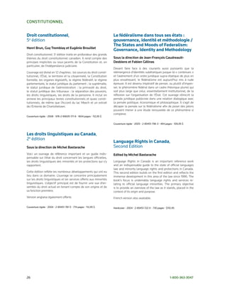 constitutionnel


Droit constitutionnel,                                                 Le fédéralisme dans tous ses états :
5e	édition	                                                            gouvernance, identité et méthodologie /
                                                                       The States and Moods of Federalism:
Henri Brun, Guy tremblay et eugénie Brouillet
                                                                       Governance, Identity and Methodology
Droit constitutionnel, 5e édition traite en profondeur des grands
thèmes du droit constitutionnel canadien. Il rend compte des           sous la direction de Jean-François Gaudreault-
principes implicites ou sous­jacents de la Constitution et, en         Desbiens et Fabien Gélinas
particulier, de l’indépendance judiciaire.
                                                                       Devant faire face à des courants aussi puissants que la
L’ouvrage est divisé en 12 chapitres : les sources du droit consti­    réémergence d’identités subétatiques jusque­là « contenues »
tutionnel, l’État, le territoire et la citoyenneté, la Constitution    et l’avènement d’un ordre juridique supra­étatique de plus en
formelle, les organes législatifs, le régime fédératif, le régime      plus envahissant, le fédéralisme est aujourd’hui mis à rude
parlementaire, le statut juridique du parlement : la suprématie,       épreuve. Il est devenu impératif de penser, ou plutôt d’impen­
le statut juridique de l’administration : la primauté du droit,        ser, le phénomène fédéral dans un cadre théorique pluriel qui
le statut juridique des tribunaux : la séparation des pouvoirs,        soit plus large que celui, essentiellement institutionnel, de la
les droits linguistiques, les droits de la personne. Il inclut en      réflexion sur l’organisation de l’État. Cet ouvrage réinscrit la
annexe les principaux textes constitutionnels et quasi consti­         pensée juridique publiciste dans une relation dialogique avec
tutionnels, de même que l’Accord du lac Meech et un extrait            la pensée politique, économique et philosophique. Il s’agit de
de l’Entente de Charlottetown.                                         décaper la pensée sur le fédéralisme afin de poser des jalons
                                                                       pouvant mener à une étude renouvelée de ce phénomène si
                                                                       complexe.
Couverture	rigide	•	2008	•	978-2-89635-171-8	•	1604	pages	•	112,95	$

                                                                       Couverture	rigide	•	2005	•	2-89451-796-3	•	494	pages	•	109,95	$



Les droits linguistiques au Canada,	
2e	édition
                                                                       Language Rights in Canada,	
sous la direction de Michel Bastarache                                 Second	Edition
Voici un ouvrage de référence important et un guide indis­             edited by Michel Bastarache
pensable sur l’état du droit concernant les langues officielles,
les droits linguistiques des minorités et les protections qui s’y      Language Rights in Canada is an important reference work
rapportent.                                                            and an indispensable guide to the state of official languages
                                                                       law and minority language rights and protections in Canada.
Cette édition reflète les nombreux développements qui ont eu           This second edition builds on the first edition and reflects the
lieu dans ce domaine. L’ouvrage se concentre principalement            immense development in this area of the law since 1986. The
sur les droits linguistiques et les services offerts aux minorités     book’s focus is undeniably language rights and services re­
linguistiques. L’objectif principal est de fournir une vue d’en­       lating to official language minorities. The primary objective
semble du droit actuel en tenant compte de son origine et de           is to provide an overview of the law as it stands, placed in the
sa fonction première.                                                  context of its origin and purpose.
Version anglaise également offerte.                                    French version also available.

Couverture	rigide	•	2004	•	2-89451-781-5	•	774	pages	•	112,95	$        Hardcover	•	2004	•	2-89451-722-X	•	730	pages	•	$110.95




26	                                                                                                                      1-800-363-3047
 