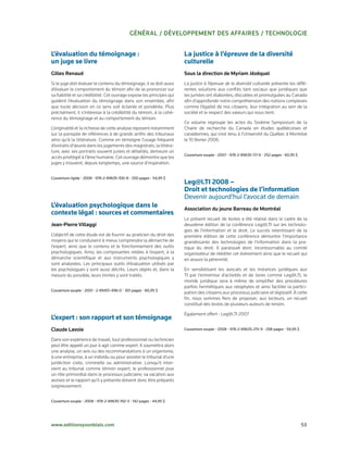 GénéRAl / DéveloPPeMent Des AFFAiRes / tecHnoloGie


L’évaluation du témoignage :                                           La justice à l’épreuve de la diversité
un juge se livre                                                       culturelle
Gilles Renaud                                                          sous la direction de Myriam Jézéquel
Si le juge doit évaluer le contenu du témoignage, il se doit aussi     La justice à l’épreuve de la diversité culturelle présente les diffé­
d’évaluer le comportement du témoin afin de se prononcer sur           rentes solutions aux conflits tant sociaux que juridiques que
sa fiabilité et sa crédibilité. Cet ouvrage expose les principes qui   les juristes ont élaborées, discutées et promulguées au Canada
guident l’évaluation du témoignage dans son ensemble, afin             afin d’approfondir notre compréhension des notions complexes
que toute décision en ce sens soit éclairée et pondérée. Plus          comme l’égalité de nos citoyens, leur intégration au sein de la
précisément, il s’intéresse à la crédibilité du témoin, à la cohé­     société et le respect des valeurs qui nous lient.
rence du témoignage et au comportement du témoin.
                                                                       Ce volume regroupe les actes du Sixième Symposium de la
L’originalité et la richesse de cette analyse reposent notamment       Chaire de recherche du Canada en études québécoises et
sur la panoplie de références à de grands arrêts des tribunaux         canadiennes, qui s’est tenu à l’Université du Québec à Montréal
ainsi qu’à la littérature. Comme en témoigne l’usage fréquent          le 10 février 2006.
d’extraits d’œuvre dans les jugements des magistrats, la littéra­
ture, avec ses portraits souvent justes et détaillés, demeure un
                                                                       Couverture	souple	•	2007	•	978-2-89635-117-6	•	252	pages	•	60,95	$
accès privilégié à l’âme humaine. Cet ouvrage démontre que les
juges y trouvent, depuis longtemps, une source d’inspiration.


Couverture	rigide	•	2008	•	978-2-89635-100-8	•	200	pages	•	54,95	$
                                                                       Leg@l.TI 2008 –
                                                                       Droit et technologies de l’information
                                                                       Devenir	aujourd’hui	l’avocat	de	demain
L’évaluation psychologique dans le                                     Association du jeune Barreau de Montréal
contexte légal : sources et commentaires
                                                                       Le présent recueil de textes a été réalisé dans le cadre de la
Jean-Pierre villaggi                                                   deuxième édition de la conférence Leg@l.TI sur les technolo­
                                                                       gies de l’information et le droit. Le succès retentissant de la
L’objectif de cette étude est de fournir au praticien du droit des     première édition de cette conférence démontre l’importance
moyens qui le conduisent à mieux comprendre la démarche de             grandissante des technologies de l’information dans la pra­
l’expert, ainsi que le contenu et le fonctionnement des outils         tique du droit. Il paraissait donc incontournable au comité
psychologiques. Ainsi, les composantes reliées à l’expert, à la        organisateur de rééditer cet événement ainsi que le recueil qui
démarche scientifique et aux instruments psychologiques y              en assure la pérennité.
sont analysées. Les principaux outils d’évaluation utilisés par
les psychologues y sont aussi décrits. Leurs objets et, dans la        En sensibilisant les avocats et les instances juridiques aux
mesure du possible, leurs limites y sont traités.                      TI par l’entremise d’activités et de livres comme Leg@l.TI, le
                                                                       monde juridique sera à même de simplifier des procédures
                                                                       parfois hermétiques aux néophytes et ainsi faciliter la partici­
Couverture	souple	•	2001	•	2-89451-498-0	•	301	pages	•	80,95	$
                                                                       pation des citoyens aux processus judiciaire et législatif. À cette
                                                                       fin, nous sommes fiers de proposer, aux lecteurs, un recueil
                                                                       constitué des textes de plusieurs auteurs de renom.

                                                                       Également offert : Leg@l.TI 2007
L’expert : son rapport et son témoignage
claude lavoie                                                          Couverture	souple	•	2008	•	978-2-89635-215-9	•	298	pages	•	59,95	$

Dans son expérience de travail, tout professionnel ou technicien
peut être appelé un jour à agir comme expert. Il soumettra alors
une analyse, un avis ou des recommandations à un organisme,
à une entreprise, à un individu ou pour assister le tribunal d’une
juridiction civile, criminelle ou administrative. Lorsqu’il inter­
vient au tribunal comme témoin expert, le professionnel joue
un rôle primordial dans le processus judiciaire; sa vacation aux
assises et le rapport qu’il y présente doivent donc être préparés
soigneusement.


Couverture	souple	•	2008	•	978-2-89635-192-3	•	142	pages	•	44,95	$




www.editionsyvonblais.com	                                                                                                                  53
 