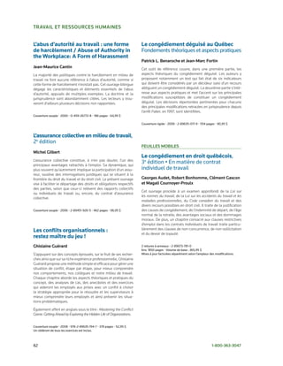 travaIl et reSSourCeS HuMaINeS


L’abus d’autorité au travail : une forme                              Le congédiement déguisé au Québec
de harcèlement / Abuse of Authority in                                Fondements	théoriques	et	aspects	pratiques
the Workplace: A Form of Harassment
                                                                      Patrick l. Benaroche et Jean-Marc Fortin
Jean-Maurice Cantin                                                   Cet outil de référence couvre, dans une première partie, les
La majorité des politiques contre le harcèlement en milieu de         aspects théoriques du congédiement déguisé. Les auteurs y
travail ne font aucune référence à l’abus d’autorité, comme si        proposent notamment un test qui fait état de six indicateurs
cette forme de harcèlement n’existait pas. Cet ouvrage bilingue       qui doivent être considérés par un décideur saisi d’un recours
dégage les caractéristiques et éléments essentiels de l’abus          alléguant un congédiement déguisé. La deuxième partie s’inté-
d’autorité, appuyés de multiples exemples. La doctrine et la          resse aux aspects pratiques et met l’accent sur les principales
jurisprudence sont abondamment citées. Les lecteurs y trou-           modifications susceptibles de constituer un congédiement
veront d’ailleurs plusieurs décisions non rapportées.                 déguisé. Les décisions répertoriées pertinentes pour chacune
                                                                      des principales modifications retracées en jurisprudence depuis
                                                                      l’arrêt Faber, en 1997, sont identifiées.
Couverture	souple	•	2000	•	0-459-26772-8	•	186	pages	•	64,95	$

                                                                      Couverture	rigide	•	2006	•	2-89635-017-9	•	554	pages	•	90,95	$


L’assurance collective en milieu de travail,
2e	édition
                                                                      FeuIlleS MoBIleS
Michel gilbert
                                                                      Le congédiement en droit québécois,	
L’assurance collective constitue, à n’en pas douter, l’un des
principaux avantages rattachés à l’emploi. Sa dynamique, qui
                                                                      3e	édition	•	En	matière	de	contrat	
plus souvent qu’autrement implique la participation d’un assu-        individuel	de	travail	
reur, soulève des interrogations juridiques qui se situent à la
frontière du droit du travail et du droit civil. Le présent ouvrage   georges audet, robert Bonhomme, Clément gascon
vise à faciliter le départage des droits et obligations respectifs    et Magali Cournoyer-Proulx
des parties, selon que ceux-ci relèvent des rapports collectifs
                                                                      Cet ouvrage procède à un examen approfondi de la Loi sur
ou individuels de travail ou, encore, du contrat d’assurance
                                                                      les normes du travail, de la Loi sur les accidents du travail et les
collective.
                                                                      maladies professionnelles, du Code canadien du travail et des
                                                                      divers recours possibles en droit civil. Il traite de la justification
Couverture	souple	•	2006	•	2-89451-926-5	•	462	pages	•	98,95	$        des causes de congédiement, de l’indemnité de départ, de l’âge
                                                                      normal de la retraite, des avantages sociaux et des dommages
                                                                      moraux. De plus, un chapitre consacré aux clauses restrictives
                                                                      d’emploi dans les contrats individuels de travail traite particu-
Les conflits organisationnels :                                       lièrement des clauses de non-concurrence, de non-sollicitation
                                                                      et du devoir de loyauté.
restez maître du jeu !
ghislaine guérard                                                     2	reliures	à	anneaux	•	2-89073-781-0
                                                                      Env.	1850	pages	•	Volume	de	base	:	365,95	$
S’appuyant sur des concepts éprouvés, sur le fruit de ses recher-     Mises	à	jour	facturées	séparément	selon	l’ampleur	des	modifications.
ches ainsi que sur sa riche expérience professionnelle, Ghislaine
Guérard propose une méthode simple et efficace pour gérer une
situation de conflit, étape par étape, pour mieux comprendre
nos comportements, nos collègues et notre milieu de travail.
Chaque chapitre aborde les aspects théoriques et pratiques du
concept, des analyses de cas, des anecdotes et des exercices
qui aideront les employés aux prises avec un conflit à choisir
la stratégie appropriée pour le résoudre et les superviseurs à
mieux comprendre leurs employés et ainsi prévenir les situa-
tions problématiques.

Également offert en anglais sous le titre : Mastering the Conflict
Game: Getting Ahead by Exploring the Hidden Life of Organizations.


Couverture	souple	•	2008	•	978-2-89635-194-7	•	378	pages	•	52,95	$
Un	cédérom	de	tous	les	exercices	est	inclus.



82	                                                                                                                      1-800-363-3047
 