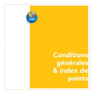 61
Conditions
 générales
& index de
     points
 