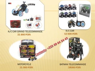 R/C CAR GRAND TELECOMMANDE 
R/C CAR 
MOTORCYCLE 
BATMAN TELECOMMANDE  