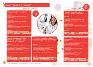 15
Tél : 04 82 53 71 45 - www.afcom-performance.com
COMMERCIAL et achat
achataccueil
TARIF
UNIQUE
390 €
HT/J
TARIF
UNIQUE
450 €
HT/J
Accueil, tout un art
OBJECTIFS
zzPrendre conscience de ses responsabilités
	 dans l’accueil
zzMieux se connaître pour être un bon professionnel
	 de l’accueil
zzMieux connaître et ainsi mieux comprendre
	 « le client »
zzEtablir une relation de confiance et communiquer
	 efficacement
zzApprendre à utiliser au mieux le téléphone pour un
	 accueil convivial et efficace
PLANNING
23 & 24 février 9 & 10 avril
7 & 8 déc.
2 & 3 juillet 12 & 13 octobre
Gérer les incivilités
clients - Gérer les
publics agressifs
OBJECTIFS
zzGérer les rapports délicats ou conflictuels avec
	 les clients difficiles : les publics agressifs
zzSavoir décoder et désamorcer les comportements
	 déstabilisants de vos interlocuteurs
zzRécupérer rapidement calme et disponibilité après
	 une situation d’incivilité ou d’agression
PLANNING
28 & 29 janvier 26 & 27 mars
4 & 5 nov.
20 & 21 mai 8 & 9 sept.
« look professionnel »
Renforcez votre impact
OBJECTIFS
zzFaire bonne impression dès les premiers instants
zzAjuster sa communication verbale et non-verbale
	 pour rendre ses messages percutants
zzGagner en crédibilité face à ses interlocuteurs
	 (dans et hors l’entreprise)
zzAjuster son look visuel selon les situations
PLANNING
2 & 3 février 2 & 3 avril
5 & 6 nov.
2 & 3 juillet
savoir construire
un Contrat d’achat
OBJECTIFS
zzComprendre l’enjeu d’un « bon contrat »
zzMaîtriser les prérequis pour optimiser votre
	négociation
zzSécuriser la négociation juridique et financière
	 de vos contrats
zzPrévenir les litiges
zzRédiger les clauses essentielles pour vos contrats
zzConstruire un contrat très complet pour sécuriser
	 votre achat
PLANNING
5 & 6 février 2 & 3 avril
19 & 20 nov.
4 & 5 juin 14 & 15 sept.
Négocier efficacement
un achat
OBJECTIFS
zzPrendre conscience de l’importance pour l’acheteur
	 d’être en amont du processus achat
zzPréparer la négociation achat
zzEvaluer les intérêts de chacun et les marges
	 de manœuvre
zzPrendre en compte la psychologie de vos
	interlocuteurs
zzRendre efficiente votre communication
zzRester efficace lors de situation tendue
zzEtablir un accord clair
zzFavoriser un climat de confiance
PLANNING
26 & 27 février 27 & 28 avril
26 & 27 nov.
15 & 16 juin 21 & 22 sept.
new new
2j
2j 2j
2j
2j
 