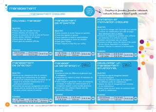 17
Tél : 04 82 53 71 45 - www.afcom-performance.com
management
management d’équipe
« Compétence du formateur, formation intéressante,
motivante, ambiance de travail agréable, conviviale »
Témoignage :
TARIF
UNIQUE
450 €
HT/J
Nouveau manager
OBJECTIFS
zzRéussir dans ses nouvelles fonctions
zzSavoir identifier son nouveau rôle
zzSavoir se positionner lors de sa prise de fonction
zzSavoir obtenir l’adhésion de l’équipe
zzSavoir piloter son équipe
zzSavoir gérer les situations difficiles
PLANNING
22 & 23 janvier 23 & 24 mars
26 & 27 nov.
4 & 5 juin 24 & 25 sept.
Management
de proximité
OBJECTIFS
zzSavoir encadrer et animer l’équipe au quotidien
zzSavoir être légitime et reconnu
zzSavoir organiser le travail et responsabiliser
zzSavoir accompagner et suivre les résultats
zzSavoir gérer l’humain
zzSavoir s’imposer et faire face aux conflits
PLANNING
2 & 3 février 9 & 10 avril
10 & 11 déc.
26 & 27 juin 5 & 6 oct.
Animation et
motivation d’équipe
OBJECTIFS
zzLe succès du manager tient d’avantage à sa capacité
	 à motiver ses collaborateurs qu’à celle de diriger
	 Nous aborderons dans ce module :
zzComment se comporter au quotidien pour renforcer
	 son leadership et la confiance mutuelle
zzComment communiquer avec son équipe
zzComment la fédérer autour des enjeux et des projets
	 de son service, département ou entreprise
zzComment favoriser la créativité et l’enthousiasme
PLANNING
26 & 27 février 28 & 29 avril
14 & 15 déc.
2 & 3 juillet 29 & 30 oct.
Management
de direction
OBJECTIFS
zzRenforcer ses compétences dans les pratiques
	 de pilotage de la performance de son équipe
zzRenforcer ses compétences dans l’animation de son
	 équipe et la recherche d’amélioration de la
	 performance opérationnelle
zzConsolider ses postures managériales tant dans la
	 relation avec les membres de son équipe qu’avec
	 les autres acteurs internes et externes
PLANNING
1, 2 & 3 avril 5, 6 & 7 mai 21, 22 & 23
décembre2, 3 & 4 septembre 26, 27 & 28 oct.
Manager
la génération Y
OBJECTIFS
zzConnaître la notion des différences de génération dans
	 le management
zzComprendre les repères et leviers de motivation de
	 la génération Y
zzSavoir intégrer la génération Y dans une entreprise,
	 une équipe, et utiliser une communication et un
	 management adaptés à cette nouvelle génération
zzSavoir créer une cohésion d’équipe avec des
	 générations différentes
PLANNING
19 & 20 février 27 & 28 avril
14 & 15 déc.
22 & 23 juin 5 & 6 oct.
développer un
Management
situationnel
OBJECTIFS
zzConnaître son style de management dominant
	 (test d’auto-évaluation)
zzDécouvrir les différents styles de management,
	 les différents profils de collaborateurs
zzAdapter son style de management aux contextes
	 et aux collaborateurs
zzSavoir utiliser les bons leviers de motivation selon
	 le profil du collaborateur
PLANNING
19 & 20 février 27 & 28 avril
14 & 15 déc.
22 & 23 juin 5 & 6 oct.
new new
2j 2j
2j
2j2j
3j
 