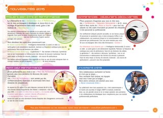 2
nouveautés 2015
Ateliers bien être et performance conférences - déjeuners découvertes
petit déj’ Performance UNIVERSITé d’été
La philosophie de nos « Ateliers Bien être et Performance »
est de vous accompagner à développer un mieux-être et une
stratégie de performance dans votre travail, grâce à des
modules de « sensibilisation ».
Ces séances interentreprises, en matinée ou en après-midi, vous
permettront d’aborder des sujets d’actualité de manière ludique et
originale. Vous aurez le temps d’expérimenter durant ces 3 heures
« les trucs et astuces » que nos Conférenciers Experts sauront
partager avec passion.
Vous aborderez des sujets aussi passionnants que :
zz Ateliers orientés Bien être : l’Intelligence émotionnelle, Le stress un allié, La
santé grâce à une alimentation équilibrée, maîtriser sa fréquence cardiaque pour plus de
performance, Faire de ses émotions des alliées.
zz Ateliers orientés Performance : La génération Y - des martiens à découvrir, Synthétiser
tout un art, Concentration et mémorisation des facteurs de réussite à préserver, Faire de
votre temps un facteur de réussite, Créativité - une source de performance.
Ces Ateliers pourront également être organisés en Intra au sein de votre entreprise dans un
concept novateur tel que la semaine « feel good » de votre entreprise.
Nous proposons d’organiser pour vous et chez vous,
des « Conférences - Déjeuners Découvertes » de 1h , entre
midi et deux, sortes de « Mises en bouche » pour tous vos
salariés sur des sujets d’actualité qui peuvent les interpeller
à titre personnel ou professionnel.
Ces conférences ludiques peuvent accueillir, en vos locaux, jusqu’à
25 personnes et permettent ainsi à votre entreprise d’offrir à vos
collaborateurs, une ouverture d’esprit et un enrichissement tant
personnel que professionnel. C’est une autre manière pour nous
de vous accompagner dans votre rôle d’entreprise « Sociétal ».
Des thématiques aussi diverses que : « l’Intelligence émotionnelle, Le stress -
un allié , La santé grâce à une alimentation équilibrée, Maîtriser sa fréquence
cardiaque pour plus de performance, Faire de ses émotions des alliées,
La génération Y - des martiens à découvrir, Synthétiser - tout un art,
Concentration et mémorisation des facteurs de réussite à préserver,
Faire de votre temps un facteur de réussite, Créativité - une source de
performance », pourront vous être proposées.
afcom performance vous invite à ses « Petit Déj Performance »
gratuits, pour vous permettre de découvrir des sujets
d’actualité.
Ces « Petit Déj Performance » sont animés par des
conférenciers(ères) expert(e)s et reconnu(e)s dans leurs
domaines de compétences.
Ils sauront en 2H, autour d’un petit déjeuner convivial (de 9H à 11H),
vous donner l’envie d’approfondir des thèmes « tendances » tels que
pour 2015 : « La santé et le Bien être au travail », « la nouvelle réforme
formation, quels impacts, comment l’aborder efficacement » ,
« le management libéré : Mode ou Nécessité »
Autant de sujets qui vous donneront l’envie d’impulser des changements constructifs
au sein de votre société.
Vos collaborateurs souhaitent se former
et n’ont pas le temps……
Vous souhaitez faire évoluer vos équipes
mais vous n’avez pas le budget……
Nous avons construit une solution pour vous :
« Notre Université d’été »
Sur juillet/août nous vous proposons nos « best interentreprise »
en durée (une journée) et budget (390HT le module) condensés.
Ainsi, sur une période creuse et en un temps optimisé, vous permettez
à vos collaborateurs de développer leurs compétences pour une rentrée
professionnelle performante.
Pour plus d’informations sur nos nouveautés, visitez notre site Internet « www.afcom-performance.com ».
 