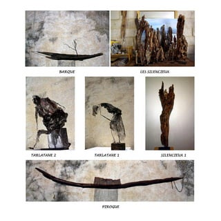 BARQUE LES SILENCIEUX
TARLATANE 2 TARLATANE 1 SILENCIEUX 1
PIROGUE
 