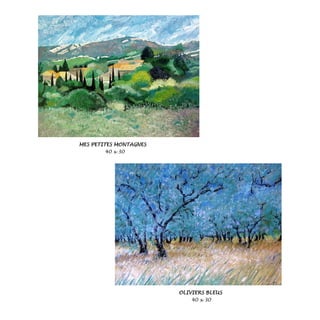 MES PETITES MONTAGNES
40 x 30
OLIVIERS BLEUS
40 x 30
 