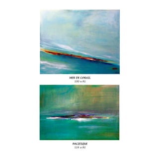 MER DE CORAIL
100 x 81
PACIFIQUE
116 x 81
 