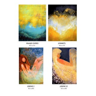 NUAGES DORES SOMMETS
43 x 53 43 x 53
SIRENE I SIRENE II
63 x 83 63 x 83
 