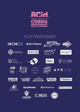NOS PARTENAIRES
ASSOCIATION DU
CINEMA
INDEPENDANT
POUR SA DIFFUSION
 
