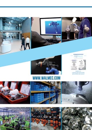 www.walmec.com
Walmec S.p.A.
IS UNI EN ISO 9001:2008 CERTIFIED
WITH CERTIFICATE nR. 343/96/S
THE INTERNATIONAL CERTIFICATI...