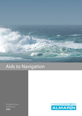 Aids to Navigation
Navigation Buoys
and Beacons
2014
 