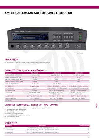 AMPLIFICATEURS MÉLANGEURS AVEC LECTEUR CD




                                                               ACBAM60CD




APPLICATION



DONNÉES TECHNIQUES -
Références             ACBAM60CD                 ACBAM120CD   ACBAM240CD




                          10                         13



DONNÉES TECHNIQUES - Lecteur CD - MP3 - AM/FM
                                                                                      AXCEB




RÉFÉRENCES
Références                         Désignation                     Conditionnement
                                                                                1
                                                                                1
                                                                                1



                                                                                305
 