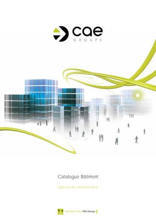 Catalogue Bâtiment

Systèmes de communication
 