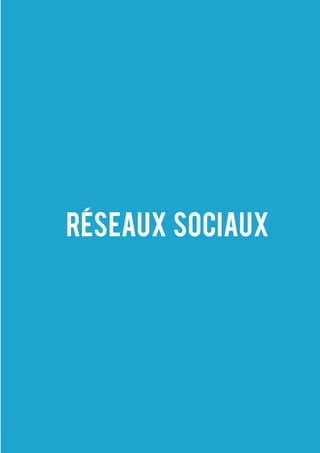 21
RÉSEAUX SOCIAUX
 