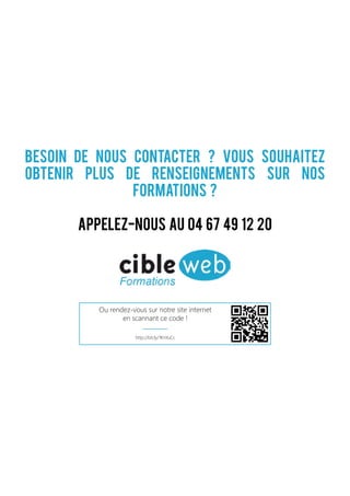 Besoin de nous contacter ? Vous souhaitez
obtenir plus de renseignements sur nos
formations ?
Appelez-nous au 04 67 49 12 20
Ou rendez-vous sur notre site internet
en scannant ce code !
http://bit.ly/1KnYuCc
 