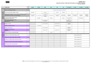 AGENDA 2013
                                                                                                                                                                                                                   FORMATIONS CONTINUES FORMATIONS PROFESSIONNELLES ENSEIGNEMENT SUPERIEUR
                                                                                                                                                                                                                                                                                                     Mis à jour le 05/02/2013



                                                                                                   Durée
Domaine            FORMATIONS                                                                        en           JANVIER                 FEVRIER                    MARS                   AVRIL                    MAI                    JUIN              SEPTEMBRE            OCTOBRE              NOVEMBRE            DÉCEMBRE
                                                                                                   heures



                   Gestion d’une Manifestation Publique                                              21                                                                                                 formation intra entreprise ou sur demande
  ADMINISTRATION




                   CCP Prévention des Risques (CPNEFSV + AFDAS)                                       7           le 8 janvier              0-janv.                le 12 mars               0-janv.               le 14 mai               le 9 juillet            0-janv.            0-janv.               0-janv.                0-janv.

                                                                                                                                                              du 11 au 15 mars à
                                                                                                                                                                                                                                                                                                                                du 9 au 12
                   SECURITE DANS LE SPECTACLE - licence d'entrepreneur (formation agréée                    du 28 au 31 janvier à                                   Lyon*                                     du 27 au 30 mai à        du 3 au 7 juin*         du 23 au 26     du 28 au 31 octobre       du 25 au 28
                                                                                                     28                               du 11 au 14 février                              du 22 au 25 avril                                                                                                                        décembre à
                   par le Ministère de la Culture et de la Communication)                                        Toulouse                                     du 25 au 29 mars à                                  Toulouse            du 10 au 13 juin         septembre           à Toulouse             novembre
                                                                                                                                                                                                                                                                                                                                 Toulouse
                                                                                                                                                                   Toulouse

                    + journée de validation Document Unique
                                                                                                      7             0-janv.              le 15 février              0-janv.               le 26 avril              0-janv.                le 14 juin         le 27 septembre         0-janv.           le 29 novembre             0-janv.
                   (Prévention des risques et D.U.)

                   Administration et Gestion des spectacles                                                                                                                                                                                                    du 9 au 27
                                                                                                                                                             du 4 au 22 mars + du
                   (entrée modulaire)Tout public                                                     210            0-janv.                 0-janv.                                         0-janv.                0-janv.                 0-janv.         septembre + du 14         0-janv.               0-janv.                0-janv.
                                                                                                                                                                 8 au 26 avril
                   Salarié (CIF - PF)                                                                                                                                                                                                                        au 31 octobre


                                                                                                                                                                                                                                                                 du 2 au 6
                   Montage sur Final Cut                                                             35                                        0               du 11 au 15 mars                0               du 27 au 31 mai                0                                        0                      0                     0
                                                                                                                                                                                                                                                                septembre

                   Montage sur Avid Media Composer                                                   35                                11 au 15 Février                0                       0               du 20 au 24 mai                0                       0                0                      0                     0

                                                                                                                                                                                                                                                                du 9 au 13
                   Montage et effets spéciaux                                                        35                                        0               du 11 au 15 mars                0                      0                       0                                        0                      0                     0
                                                                                                                                                                                                                                                                septembre
                   Conception de projet audiovisuel
                                                                                                                                                                                                                                                             du 26 août au 6
                   Tout public                                                                       70                                        0                du 4 au 15 mars                0               du 20 au 31 mai                0                                        0                      0                     0
                                                                                                                                                                                                                                                               septembre
                   Salarié (CIF - PF)

                   Initiation à la prise de vue audiovisuelle (IDDAC)
  AUDIOVISUEL




                                                                                                      7                                        0                       0                    11 avril                  0                       0                       0                0                      0                     0



                   BTS Métiers de l'Audiovisuel Option Métiers du SON                               2 ans                                                                                                                                                                             à partir de septembre 2013


                   BTS Métiers de l'Audiovisuel Option Métiers de l'IMAGE                           2 ans                                                                                                                                                                             à partir de septembre 2013


                   BTS Métiers de l'Audiovisuel Option Gestion de Production                        2 ans                                                                                                                                                                             à partir de septembre 2013


                   BTS Métiers de l'Audiovisuel Option Montage & Postproduction                     2 ans                                                                                                                                                                             à partir de septembre 2013


                   MANCAV (Mise à Niveau Cinéma Audiovisuel)                                        1 an                                                                                                                                                                              à partir de septembre 2013


                   Technicien Réalisateur des Métiers de l'Audiovisuel (TRMA)                      8 mois                                                                                                                                                                             à partir de septembre 2013




                                                                                ADAMS - rue des Terres Neuves 33130 Bègles / tél. 05 56 51 90 30 / fax. 05 57 85 51 65 / info@adamsformation.com / n° d’activité 72330348033 / siret 400 963 138 00047 / APE 8559 A
                                                                                                                                                              www.adamsformation.com
 
