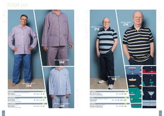 ALLIER
TARBES&LOT
CALVADOS
NORD
AVEYRON
TARBES NORD
POUR LUI
20 21
45 ALLIER:			 36€
Pyjama veste rayée avec poche et pantalon uni
MOTIF UNIQUE			 XS - S - M - L - XL - XXL
35% Coton, 65%Polyester
48 TARBES:			 21€
Polo rayé avec poche
Bleu ciel, Vert, Bordeaux			 M - L - XL - XXL - XXXL
35% Coton, 65%Polyester
46 AVEYRON:			 36€
Pyjama rayé avec poches
MOTIF UNIQUE			 XS - S - M - L - XL - XXL
35% Coton, 65%Polyester
49 LOT:			 16€
Jean avec ceinture élastique, 4 poches
COULEUR UNIE	 M - L – XL – XXL - XXXL - XXXXL
100% Coton
47 CALVADOS:			 36€
Pyjama petits carreaux
MOTIF UNIQUE			 XS - S - M - L - XL - XXL
35% Coton, 65%Polyester
50 NORD:			 21€
Polo à fines rayures avec poches
Vert, Bleu roi, Bleu marine			 M - L - XL - XXL - XXXL
35% Coton, 65%Polyester
45 Pyjama ALLIER
36€
46 Pyjama AVEYRON
36€
48 Polo TARBES
21€
48 Polo NORD
21€
47 Pyjama CALVADOS
36€
49 Pantalon LOT
16€
 