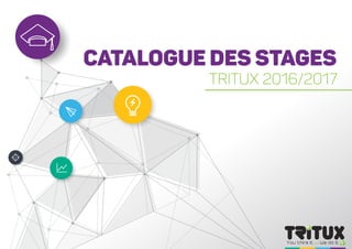 Catalogue des stages
Tritux 2016/2017
 