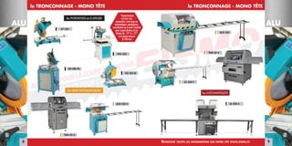 MACHINES POUR LA COUPE DES METAUX
le TRONÇONNAGE - MONO TêTE le TRONÇONNAGE - MONO TêTE
les PORTATIVES et d’ATELIER
SC 550 P
AL 500 A
KY 305
TMA 42 A
KD 350 M
KD 400 PS
RYK 420
ACK 420 S
TMA 60 A
ACK 550
les SEMI-AUTOMATIQUES
les AUTOMATIQUES
ALU ALU
98
Tronçonneuses
à fraise-scie
manuelles, semi-auto ou
automatiques, pendulaires,
ascendantes ou à sortie frontale
pour coupes droites et/ou
biaises de - 75° à + 75°
avec lames jusqu’à
Ø 700 mm
RetRouvez toutes les infoRmations suR notRe site www.eismo.fR
 