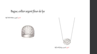 Bague,collierargentfleurdelys
Réf: B1EV1M00, 4,35G. 32 €
Réf:72EE5E45, 3,41G. 35 €
 