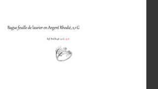 BaguefeuilledelaurierenArgentRhodié,2,1G
Réf: B11ER148. 2,1 G. 25 €
 