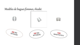 Modèles de bagues femmes,rhodié.
 