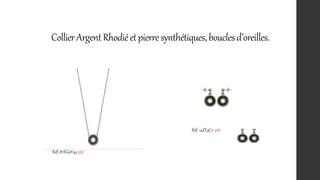CollierArgentRhodiéetpierresynthétiques,bouclesd’oreilles.
Réf: 87EG9V45 55€
Réf: 14ZE3C7 32€
 
