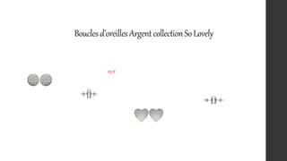 Bouclesd’oreillesArgentcollectionSoLovely
29 €
 
