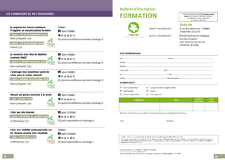Bulletin d’inscription
FORMATION
 
 
 
A retourner dûment complété au moins 15 jours
avant la formation à l’adresse ci-dessous
accompagné de votre règlement
à l’ordre du GRAB HN
Je respecte les bonnes pratiques
d’hygiène en transformation fermière
2 jours : 28 et 29 septembre 2015
Bois-Guillaume (76)
2 jours : 18 et 25 janvier 2016
Evreux (27)
Contact :
i Sylvie FOURNEL
 02 35 59 47 15
E sylvie.fournel@seine-maritime.chambagri.fr
Je construis mon Plan de Maîtrise
Sanitaire (PMS)
2 jours : 2 février et 9 mars 2016
Bois-Guillaume (76)
i Sylvie FOURNEL
 02 35 59 47 15
E sylvie.fournel@seine-maritime.chambagri.fr
J’aménage mon stand/mon point de
vente pour le rendre attractif
2 jours : octobre 2015 et mars 2016
Bois-Guillaume (76)
i Sylvie FOURNEL
 02 35 59 47 15
E sylvie.fournel@seine-maritime.chambagri.fr
Réussir ses portes-ouvertes à la ferme
1 jour : janvier 2016
Bois-Guillaume (76)
i Sylvie FOURNEL
 02 35 59 47 15
E sylvie.fournel@seine-maritime.chambagri.fr
Créer son site Internet
2 jours : 29 février et 14 mars 2016
Le Neubourg (27)
i Joëlle LEGENDRE
 02 33 31 48 07
E joelle.legendre@orne.chambagri.fr
Créer une visibilité professionnelle sur
les réseaux sociaux avec Facebook
1 jour : 1er février 2016
Le Neubourg (27)
Contact :
i Joëlle LEGENDRE
 02 33 31 48 07
E joelle.legendre@orne.chambagri.f
LES FORMATIONS DE NOS PARTENAIRES
28 29
 
