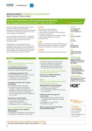EN PARTENARIAT AVEC 
Évaluer la performance environnementale des bâtiments 
par l’Analyse du Cycle de Vie (ACV) : utiliser ELODIE v2 
PROGRAMME 
JOUR 1 
9h-12h30 / Alexandra LEBERT ou un autre ingénieur 
de la division environnement, CSTB 
La quantification des performances 
environnementales des bâtiments : 
les enjeux, le contexte national et international 
La méthodologie générale de l’ACV : 
• les grands principes et les étapes du processus 
• les textes de référence, les formats 
de déclaration, les indicateurs calculés 
• les outils et les bases de données 
Les Analyses de Cycle de Vie à l’échelle 
des bâtiments : 
• les référentiels de calcul et les outils 
• les principes de calcul, contributeur par 
contributeur : produits de construction et 
équipements (utilisation des FDES et des PEP 
à l’échelle des ouvrages), consommations 
d’eau et d’énergie, phase chantier, déplacement 
des occupants 
Présentation du logiciel ELODIE : 
• pour un usage en accompagnement 
du processus de conception 
• l’usage d’une maquette numérique 
• la démonstration sur un cas d’étude simple 
14h-16h / Samuel PALVADEAU ou Laetitia BARRE 
Retours d’expérience sur la réalisation 
d’ACV bâtiment : 
• la présentation des bâtiments et des intervenants 
• la démarche et l’organisation mises en place 
• les résultats obtenus et les leviers d’action 
• les retours d’expérience : temps passés, 
difficultés rencontrées, enseignements 
• la présentation d’ordres de grandeur issus 
des expérimentations HQE Performance 
16h-17h30 / Alexandra LEBERT ou un autre ingénieur 
de la division environnement, CSTB 
Qu’est-ce qu’un bâtiment performant 
sur le cycle de vie complet ? 
JOUR 2 
9h-17h30 / Alexandra LEBERT ou un autre ingénieur 
de la division environnement, CSTB 
Approfondissements méthodologiques : 
• l’adaptation de la méthodologie ACV 
pour différents types d’études 
• les recommandations pour la prise en compte 
de cas particuliers 
Pratique (en binôme) du logiciel sur 
un cas d’étude : 
• la découverte des fonctionnalités d’ELODIE 
et d’eveBIM-ELODIE (usage de la maquette 
numérique) 
• la modélisation d’un cas d’étude 
• l’optimisation du projet 
Retours au groupe des résultats obtenus 
par les différentes équipes 
DATE(S) 2015 
17 et 18 février (P) 
2 et 3 juillet (M) 
15 et 16 octobre (P) 
DURÉE 
2 jours (14 heures) 
HORAIRES 
9h-17h30 
LIEU(X) 
CSTB Paris (P) 
Montpellier (M) 
TARIF 
1 255 € net de taxes 
(déjeuner(s) inclus) 
RESPONSABLE DU STAGE 
Alexandra LEBERT, 
Ingénieur "Environnement 
et Ingénierie du Cycle de 
Vie", CSTB 
MÉTHODES PÉDAGOGIQUES 
• Apports théoriques 
et méthodologiques 
• Démonstration et études 
de cas sur logiciel 
• Retours d’expérience 
DOCUMENTATION REMISE 
Quizz collectif sur la théorie 
et auto-évaluation sur la 
pratique sur un cas d’étude 
BÂTIMENTS DURABLES PERFORMANCES ENVIRONNEMENTALES 
Module 1 / Démarche – Outils et méthodes 
Le secteur du bâtiment est responsable, en France, 
d’une part importante des consommations 
énergétiques et des pollutions émises. Il est nécessaire 
de concevoir des bâtiments plus performants, moins 
consommateurs et moins polluants. 
Pour accompagner les acteurs dans ce changement, 
l’Analyse de Cycle de Vie (ACV) est un outil pertinent 
pour savoir où agir et pour faire des choix de 
conception éclairés. 
Cette formation vous accompagnera dans la 
compréhension de ces enjeux pour le secteur, vous 
présentera la méthodologie à suivre pour réaliser des 
ACV de bâtiment afin de pouvoir concevoir avec des 
critères objectifs sur l’environnement et de répondre 
ainsi à une demande croissante du marché. 
OBJECTIFS 
Cette formation vous permettra de : 
• savoir réaliser l’ACV d’un bâtiment 
• savoir optimiser la conception environnementale 
d’un projet de construction 
• maîtriser l’ensemble des fonctionnalités d’ELODIE 
• savoir utiliser ELODIE dans le cadre de 
HQE Performance. 
PUBLIC 
Maîtres d’ouvrage publics et privés - Maîtres d’oeuvre : 
AMO - Bureaux d’études et d’ingénierie - Architectes 
Entreprises de bâtiment - Industriels - Exploitants 
PRÉREQUIS 
Posséder des notions d’évaluation environnementale 
Pour aller plus loin, nous vous conseillons de suivre la formation : 
Le nouveau cadre de référence HQETM pour le bâtiment (M12) - p. 25 
Code stage : ENV36 
Formation 
disponible en intra, 
nous consulter. 
Informations 
sur les logiciels : 
Cédric DEMURGET 
tél. : 01 61 44 81 11 
06 12 78 01 60 
cedric.demurget@cstb.fr 
boutique.cstb.fr 
28 
 