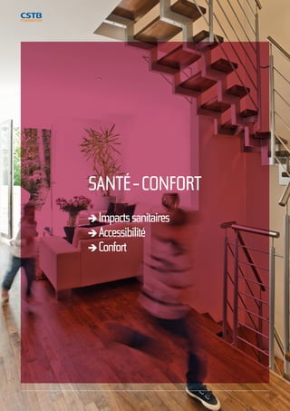 SANTÉ - CONFORT 
Impacts sanitaires 
Accessibilité 
Confort 
71 
 