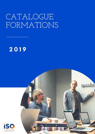 2019
CATALOGUE
FORMATIONS
 