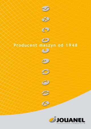 1
Producent maszyn od 1 9 4 8
 