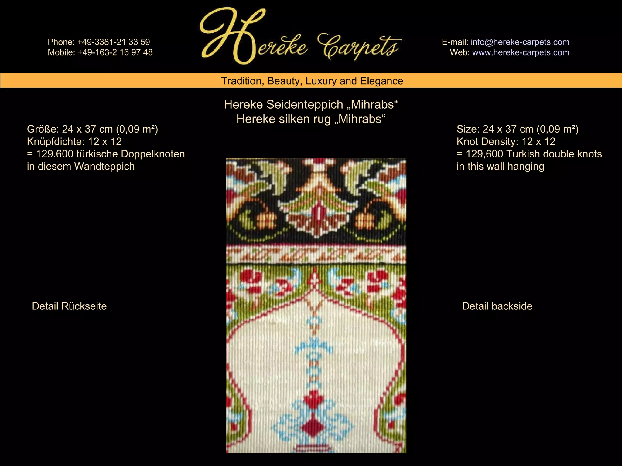 Hereke Seidenteppich „Mihrabs“ Hereke silken rug „Mihrabs“ Size: 24 x 37 cm (0,09 m²) Knot Density: 12 x 12 = 129,600 Turkish double knots in this wall hanging Größe: 24 x 37 cm (0,09 m²) Knüpfdichte: 12 x 12 = 129.600 türkische Doppelknoten in diesem Wandteppich Detail Rückseite Detail backside 