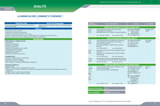 FORMATIONS INTER-ENTREPRISES MANAGERIELLES

QualitE
LA NORME ISO 9001, COMMENT S’Y PRENDRE ?
Population Cible

Démarche Pédagogique

Toute personne impliquée et concernée par le projet de
certification ISO 9001

Apports théoriques, échange d’expériences méthodologiques,
études de cas

Objectifs
Comprendre les enjeux du SMQ
S’approprier la nouvelle version ISO 9001
Comprendre les nouvelles exigences de la norme
Structurer la démarche de mise en place d’un SMQ fondé sur les exigences de la nouvelle version
Identifier les leviers et les freins à l’appropriation du SMQ par l’encadrement

PROGRAMME
STRUCTURE DE LA NORME ISO 9001
•	 Introduction
•	 Domaine d’application
•	 Références normatives
•	 Termes et définitions
•	 Système de management de la qualité
•	 Responsabilité de la direction
•	 Management des ressources
•	 Réalisation du produit
•	 Mesures, analyses et amélioration
LA NORME VISE À
•	 Assurer un fonctionnement reproductible
•	 Anticiper et traiter les risques
•	 Permettre la mesure, le progrès
•	 Être « efficace » c’est à dire : MAÎTRISER LA QUALITÉ !
EXIGENCES GENERALES
L’organisme doit :
•	 établir un SMQ couvrant les exigences de la norme
•	 Déterminer les processus nécessaires au système de management de la qualité et leur application dans tout
	 l’organisme
•	 Mettre en œuvre l’amélioration permanente
•	 Le SMQ : mise en place, maîtrise, contrôle

Dates de
déroulement

Sites de déroulement

Contacts

Animateurs

DIRECTION REGIONALE DU GRAND CASABLANCA
20, 21
Mars
2013

Institut Spécialisé en Fabrication des Produits
Agroalimentaires Casablanca
Angle Bd Mimoza et rue Tamaris Ain Sebaâ Casablanca
Tél. : 05 22 35 13 79/72

Fax : 05 22 35 13 87

Mr Rachid FOUNOUNE
Tél. :	 05 22 61 93 33
	
05 22 60 33 48
Fax :	 05 22 60 39 65
r.founoune@gmail.com

Mr Abderrahim
BAHAJ

DIRECTION REGIONALE DU NORD OUEST II
10, 11
Avril
2013

Institut Spécialisé dans les Métiers de l’Offshoring
et les Nouvelles Technologies de l’Information
et de la Communication
Km 6, Route de Rabat - 90 000 Tanger (À coté de
Marjane)
Tél. : 05 39 38 08 71

Mr Mohammed KADIRI
Tél. : 05 39 34 13 15
Fax : 05 39 94 26 60
kadiri@ofppt.ma
medkadiri@yahoo.fr

Mr Youssef
OUNZILA

Fax : 05 39 38 08 71

24, 25
Mai
2013

Institut Spécialisé de Technologie Appliquée Tanger
Free Zone
Ilot 104 Lot N°1 Tanger Free Zone, Route de Rabat 90 000 Tanger

09, 10
Juillet
2013

Institut Spécialisé de Technologie Appliquée Ibn Marhal
5, rue Ibn Marhal, Place Mozart, BP 790 - 90 000 Tanger

17, 18
Janvier
2013

Institut Spécialisé Technologie en Hôtellerie et de
Tourisme Founty Agadir
Zone Touristique Founty - 80 000 Agadir

Tél. : 05 39 39 44 58

Tél.:05 39 94 09 97

Fax : 05 39 39 44 58

Fax :05 39 94 09 97

DIRECTION REGIONALE DU SOUSS MASSA DRAA

21, 22
Mars
2013
16, 17
Mai
2013
Tél. : 05 28 21 77 62

Fax : 05 28 21 77 63

Durée de Formation

Mr Assou
GOT

2 jours

Prix Forfaitaire*

Mr Abdelmajid EL AISSARI
Tél : 05 28 84 66 67/68
Fax : 05 28 84 66 69
elaissari@ofppt.ma
drsmd.scre@gmail.com
OU
Mme Ouidad ADRRAB
Tél : 05 28 84 55 29
	
05 28 84 66 68
	
05 28 8450 17
Fax : 05 28 84 66 69
csfc_aga@yahoo.fr

3000,00 DHS /Participant

* Les prix forfaitaires sont HT incluant pause café, déjeuner et documentation

30

31

 