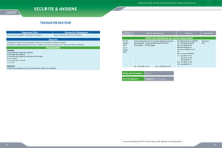 FORMATIONS INTER-ENTREPRISES MANAGERIELLES

SEcuritE  HygiEne
TRAVAUX EN HAUTEUR
Population Cible
Toute personne appelée à travailler en hauteur

Démarche Pédagogique
Apport théorique, Exercices pratiques

Objectifs
Sensibiliser le personnel aux dangers inhérents à l’activité du travail en hauteur
Connaître les règles de prévention et de condition de travail et identifier les risques du travail en hauteur

PROGRAMME
Théorie
•	 Les différents types de matériel
•	 Entretien du matériel
•	 Les différents types et méthodes d’ancrages
•	 Les Cordes
•	 Les principaux nœuds
•	 Les EPI
Pratique
•	 Exercices pratiques au sol et en situation réelle (sur chantier)

Dates de
déroulement

Sites de déroulement

Contacts

Animateurs

DIRECTION REGIONALE DU SOUSS MASSA DRAA
07, 08
Février
2013

Institut Spécialisé de Technologie Appliquée Agadir
Rue Attouffah – Route de Marrakech BP 24/S
Cité Taddart – 80 000 Agadir

10, 11
Juillet
2013

Tél. : 05 28 84 14 39

Mr Abdelmajid EL AISSARI
Tél : 05 28 84 66 67/68
Fax : 05 28 84 66 69
elaissari@ofppt.ma
drsmd.scre@gmail.com
OU
Mme Ouidad ADRRAB
Tél : 05 28 84 55 29
	
05 28 84 66 68
	
05 28 8450 17
Fax : 05 28 84 66 69
csfc_aga@yahoo.fr

Mr Assou
GOT

Fax : 05 28 84 14 39

Durée de Formation

2 jours

Prix Forfaitaire*

2000,00 DHS /Participant

* Les prix forfaitaires sont HT incluant pause café, déjeuner et documentation

42

43

 