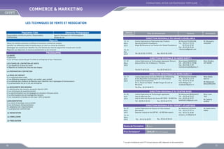 FORMATIONS INTER-ENTREPRISES TERTIAIRE

COMMERCE  MARKETING
LES TECHNIQUES DE VENTE ET NEGOCIATION
Population Cible
Responsables contrôle de gestion, Responsables,
Commerciaux

Démarche Pédagogique
Apports théoriques et méthodologiques
Etudes de cas

Objectifs
Mener de manière autonome et efficace un entretien commercial complet
Identifier les différents profils d’interlocuteurs et créer un climat de confiance
Développer son écoute pour identifier les vrais besoins du client et argumenter ensuite avec succès
Répondre aux objections et conclure positivement au bon moment

PROGRAMME
LA VENTE
•	 Définition
•	 Les services concernés par la vente en entreprise et leur interaction
LES ETAPES DE L’ENTRETIEN DE VENTE
•	 Les bénéfices du plan de vente
•	 Objectifs et contenu de chacune des étapes

Dates de
déroulement

LA DECOUVERTE DES BESOINS
•	 L’identification des besoins auxquels répond l’offre
•	 Les techniques de questionnement
•	 La synchronisation sur les langages en situation d’écoute active
•	 La reformulation de verrouillage des besoins
•	 Les motivations d’achats en lien avec l’offre proposée
L’ARGUMENTATION
•	 La notion d’avantage concurrentiel
•	 Les techniques d’argumentation
•	 L’adaptation de l’argumentation
•	 La proposition commerciale
LA NEGOCIATION
LA CONCLUSION
LA FIDELISATION

Contacts

Animateurs

DIRECTION REGIONALE DU GRAND CASABLANCA
13, 14
Mars
2013

Institut Spécialisé en Fabrication des Produits
Agroalimentaires Casablanca
Angle Bd Mimoza et rue Tamaris Ain Sebaâ Casablanca

15, 16
Mai
2013

Tél :05 22 35 13 79/72

Mr Rachid FOUNOUNE
Tél. : 05 22 61 93 33
	
05 22 60 33 48
Fax : 05 22 60 39 65
r.founoune@gmail.com

Mr Mustapha
HAIDARA

Fax : 05 22 35 13 87

DIRECTION REGIONALE DU NORD OUEST I
21, 22
Mars
2013

Institut Spécialisé de Technologie Appliquée Temara
Avenue Driss 1er, El Massira 1 Temara

Tél:05 37 60 23 20

LA PREPARATION D’ENTRETIEN
LA PRISE DE CONTACT
•	 La communication orale
•	 Les différents langages (verbal, non verbal, para verbal)
•	 La méthode des couleurs de Marston pour identifier les 4 typologies d’interlocuteurs
•	 La présentation de soi et de son entreprise

Sites de déroulement

Mme Nadia MAMDOUH
Tél. : 05 37 80 31 07/08
Fax : 05 37 80 31 09
mamdouhnadia@yahoo.fr

Mme Khadija
AIT SGHIR

Fax :05 37 60 23 21

DIRECTION REGIONALE DU NORD OUEST II
16, 17
Avril
2013

Institut Spécialisé dans les Métiers de l’Offshoring
et les Nouvelles Technologies de l’Information
et de la Communication
Km 6, Route de Rabat - 90 000 Tanger (À coté de
Marjane)

Mr Mohammed KADIRI
Tél. : 05 39 34 13 15
Fax : 05 39 94 26 60
kadiri@ofppt.ma
medkadiri@yahoo.fr

Mme Nadia
AOUTIL
Mr Mohamed
BOUZEROUATA

Tél./Fax : 05 39 38 08 71

DIRECTION REGIONALE DU CENTRE NORD
24, 25
Avril
2013

Institut Spécialisé de Technologie Appliquée
Hay Al Adarissa Fès
Hay Al Adarissa Route Ain Smen BP 2590 - 30 000 Fès
Tél : 05 35 61 03 33

Fax : 05 35 60 19 76

Mr Mohamed BENKHALTI
Tél. : 05 35 60 70 07
Fax : 05 35 60 39 97
benkhalti.m@gmail.com

Mme Laila
TAZI
Mr Zakaria
KRIBIA

DIRECTION REGIONALE DU TENSIFT ATLANTIQUE
06, 07
Mars
2013

Institut Spécialisé de Gestion et Informatique
Marrakech
Quartier Industriel Azli BP 82 - 40 000 Marrakech

13, 14
Mars
2013

Tél. : 05 24 34 50 57

Mr Abdellatif AZZAOUI
Tél. : 05 24 37 29 14
Fax : 05 24 34 60 80
azzaoui_scre@yahoo.fr

Mr Abderrahim
IKBAL

Fax : 05 24 49 24 63

Durée de Formation

2 jours

Prix Forfaitaire*

2000,00 DHS /Participant

* Les prix forfaitaires sont HT incluant pause café, déjeuner et documentation

70

71

 