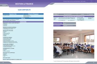 FORMATIONS INTER-ENTREPRISES TERTIAIRE

GESTION  FINANCE
SAARI COMPTABILITE
Population Cible

Démarche Pédagogique

Comptables, Cadres

Méthode expositive
Méthode démonstrative
Travaux pratiques

Objectifs
Initier et développer les compétences comptables
Maîtriser le logiciel SAARI comptabilité

Dates de
déroulement

Sites de déroulement

Contacts

Animateurs

DIRECTION REGIONALE DES PROVINCES DU SUD
Du 07 au 12
Janvier
2013

Institut Spécialisé de Technologie Appliquée Tata
Près du cercle de la province BP 21 - 84 000 Tata
Tél. : 05 28 80 23 70

Fax : 05 28 80 23 70

Mme Mina ARIRI
Tél. : 05 28 99 18 34
Fax : 05 28 99 18 42
mina_ariri@yahoo.fr

Mr Abderrahim
AKOURIM

PROGRAMME
DEFINITION DU LOGICIEL SAARI COMPTABILITE 
•	 Définition
•	 Installation
•	 Ouverture

Durée de Formation

5 jours

Prix Forfaitaire*

1500,00 DHS /Participant

CREATION D’UN DOSSIER COMPTABLE 
•	 Initialisation d’une nouvelle société
•	 Paramétrages de la société
CREATION DES STRUCTURES
•	 Comptes
•	 Tiers
•	 Taux de taxe (TVA)
•	 Codes journaux
•	 Banques
•	 Libellés
LA SAISIE DES JOURNAUX
•	 Choix du type de saisie
•	 L’ouverture du journal
•	 Choix de la période
•	 Calcul automatique de la TVA
•	 Respect du principe de la partie double
•	 Modification et suppression des écritures
LA SAISIE AVEC LES MODELES 
•	 Choix approprié du modèle
•	 Utilisation appropriée des boutons
•	 Fermeture des modèles
L’INTERROGATION ET LETTRAGE 
•	 Comptes
•	 Tiers
•	 Section analytique
EDITION DES ETATS COMPTABLES
•	 Journaux
•	 Balance
•	 Grand livre
•	 Tiers
Etats analytiques
Bilan et compteS de produits et charges (CPC)
* Les prix forfaitaires sont HT incluant pause café, déjeuner et documentation

80

81

 