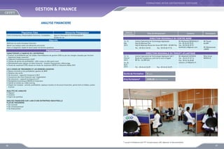 FORMATIONS INTER-ENTREPRISES TERTIAIRE

GESTION  FINANCE
ANALYSE FINANCIERE
Population Cible

Démarche Pédagogique

Chefs d‘entreprises, Responsables financiers, Comptables…

Apports théoriques et méthodologiques
Etudes de cas

Objectifs
Maîtriser les outils d’analyse financière
Mener son analyse selon une démarche structurée
Faire un diagnostic rapide et savoir poser les bonnes questions

Dates de
déroulement

Sites de déroulement

LES 5 CRISES DE TRESORERIE ET LES REMEDES ASSOCIES
•	 Ratios d’activité et de profitabilité, gestion du BFR
•	 Rotation des actifs
•	 De structure : capacité d’emprunt à MLT
•	 Couverture des frais financiers par l’exploitation
•	 De trésorerie : capacité d’emprunt à CT
•	 Rentabilité économique (ROCE) et financière
•	 Intérêt et limites du crédit scoring
•	 Etapes de l’analyse : activité, profitabilité, capitaux investis et structure financière, points forts et faibles, pistes
	 d’action

Animateurs

DIRECTION REGIONALE DU CENTRE NORD
14, 15
Mai
2013

Institut Spécialisé de Technologie Appliquée
Hay Al Adarissa Fès
Hay Al Adarissa Route Ain Smen BP 2590 - 30 000 Fès
Tél. : 05 35 61 03 33

PROGRAMME
CARACTERISER LE MARCHE DE L’ENTREPRISE 
•	 Evaluer la profitabilité par les soldes intermédiaires de gestion (SIG) ou par les charges classées par fonction
	 (approche anglo-saxonne)
•	 Capacité d’autofinancement (CAF)
•	 Causes de pertes de profitabilité : effet ciseau et effet point mort
•	 Retraitement pour passer un bilan financier : location financement, affacturage
•	 Fonds de roulement (FR), besoin en fonds de roulement (BFR) et trésorerie Nette (NT)

Contacts

Fax : 05 35 60 19 76

Mr Mohamed BENKHALTI
Tél : 05 35 60 70 07
Fax : 05 35 60 39 97
benkhalti.m@gmail.com

Mr Fouad
ALAMI
Mr Mohammed
LAMNI

DIRECTION REGIONALE DU TENSIFT ATLANTIQUE
13, 14
Février
2013

Institut Spécialisé de Technologie Appliquée Safi 1
Route de Casablanca, près de la cours d’appel
BP 34 - 46 000 Safi

24, 25
Avril
2013

Tél. : 05 24 62 36 09

Mr Abdellatif AZZAOUI
Tél. : 05 24 37 29 14
Fax : 05 24 34 60 80
azzaoui_scre@yahoo.fr

Mme Amal
MOKHLIS

Fax : 05 24 62 36 09

Durée de Formation

2 jours

Prix Forfaitaire*

2000,00 DHS /Participant

QUALITES DE L’ANALYSE 
•	 Rigueur
•	 Intuition
•	 Esprit de synthèse
ANALYSE FINANCIERE SUR 4 ANS D’UNE ENTREPRISE INDUSTRIELLE
FLUX DE TRESORERIE
•	 De l’activité
•	 De l’investissement
•	 Du financement

* Les prix forfaitaires sont HT incluant pause café, déjeuner et documentation

86

87

 