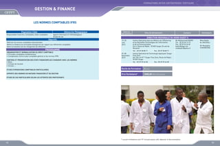 FORMATIONS INTER-ENTREPRISES TERTIAIRE

GESTION  FINANCE
LES NORMES COMPTABLES IFRS
Population Cible

Démarche Pédagogique

Responsables financiers, Comptables, Aides comptables

Apports théoriques et méthodologiques
Etudes de cas

Objectifs
Maîtriser les normes comptables internationales
Mettre en évidence les principales divergences par rapport aux référentiels comptables
Gérer la transition lors du changement de référentiel

Dates de
déroulement

CONTENU ET PRESENTATION DES ETATS FINANCIERS QUI CHANGENT AVEC LES NORMES
•	 Bilan
•	 Compte de résultat
•	 Annexe ...

Contacts

Animateurs

DIRECTION REGIONALE DU NORD OUEST II
19, 20
Juin
2013

PROGRAMME
ORGANISATION ET NORMALISATION DU DROIT COMPTABLE
•	 Principes comptables fondamentaux
•	 Comparaison entre le plan comptable général et les normes IFRS

Sites de déroulement

Institut Spécialisé dans les Métiers de l’Offshoring
et les Nouvelles Technologies de l’Information
et de la Communication
Km 6, Route de Rabat - 90 000 Tanger (À coté de
Marjane)
Tél. : 05 39 38 08 71

07, 08
Novembre
2013

Mr Mohammed KADIRI
Tél. : 05 39 34 13 15
Fax : 05 39 94 26 60
kadiri@ofppt.ma
medkadiri@yahoo.fr

Mme Nadia
EL FACHTALI
Mr Mustapha
CHAHBOUNE

Fax : 05 39 38 08 71

Institut Spécialisé de Technologie Appliquée Tanger
Free Zone
Ilot 104 Lot N°1 Tanger Free Zone, Route de Rabat 90 000 Tanger
Tél. : 05 39 39 44 58

Fax : 05 39 39 44 58

ETUDE D’OPERATIONS COMPTABLES PARTICULIERES

Durée de Formation

2 jours

APPORTS DES NORMES EN MATIERE FINANCIERE ET DE GESTION

Prix Forfaitaire*

2000,00 DHS /Participant

ETUDE DE CAS PARTICULIERS SELON LES ATTENTES DES PARTICIPANTS

* Les prix forfaitaires sont HT incluant pause café, déjeuner et documentation

92

93

 