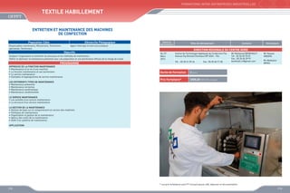FORMATIONS INTER-ENTREPRISES INDUSTRIELLES

Textile Habillement
ENTRETIEN ET MAINTENANCE DES MACHINES
DE CONFECTION
Population Cible

Démarche Pédagogique

Responsables maintenance, Mécaniciens, Techniciens
spécialisés, Techniciens

Apport théorique et exercices pratiques

Objectifs
Analyser l’organisation et améliorer les processus et les méthodes de maintenance
Définir et optimiser la maintenance préventive avec une préparation et une planification efficace de la charge de travail

PROGRAMME
APPROCHE DE LA FONCTION MAINTENANCE
•	 Maintenance et la vie d’une machine
•	 La fonction maintenance et ses techniciens
•	 Le service maintenance
•	 Exemples d’organigramme de service maintenance
LES DIFFERENTS TYPES DE MAINTENANCE
•	 Maintenance préventive
•	 Maintenance corrective	
•	 Maintenance systématique
•	 Maintenance conditionnelle

Dates de
déroulement

Sites de déroulement

Contacts

Animateurs

DIRECTION REGIONALE DU CENTRE NORD
06, 07
Mars
2013

Institut de Technologie Appliquée de Confection Fès
Avenue Haj Ahmed Cherkaoui BP 6024 - Fès
Tél. : 05 35 61 09 24

Fax : 05 35 60 71 58

Durée de Formation

Mr Hassan
ZRODYA
Mr Abdelaziz
ARIKA

2 jours

Prix Forfaitaire*

Mr Mohamed BENKHALTI
Tél : 05 35 60 70 07
Fax : 05 35 60 39 97
benkhalti.m@gmail.com

2000,00 DHS /Participant

LE SERVICE MAINTENANCE
•	 Les activités d’un service maintenance
•	 La structure d’un service maintenance
LA GESTION DE LA MAINTENANCE
•	 Notions de base sur le comportement en service des matériels
•	 Politiques de maintenance
•	 Organisation et gestion de la maintenance
•	 Aperçu des outils de la maintenance
•	 Audit d’un système de maintenance
APPLICATIONS

* Les prix forfaitaires sont HT incluant pause café, déjeuner et documentation

112

113

 