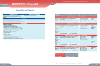 FORMATIONS INTER-ENTREPRISES INDUSTRIELLES

Construction MEtallique
SOUDAGE OXYACETYLENIQUE
Population Cible

Démarche Pédagogique

Professionnels, Soudeurs désireux d’améliorer leurs
compétences ou toute personne ayant suivi un cours
d’initiation

Apport théorique et exercices pratiques

Dates de
déroulement

Sites de déroulement

Contacts

Animateurs

DIRECTION REGIONALE DU NORD OUEST I
Objectifs

Maîtriser la technologie des procédés de soudage
Apporter des solutions aux problèmes exposés par les participants
Appliquer les modes opératoires de soudage

Du 01 au 03
Février
2013

Institut Spécialisé de Technologie Appliquée
Sala Al Jadida
Zone F Bd Hassan II, Sala Al Jadida
Tél. : 05 37 53 26 68

PROGRAMME
FORMATION TECHNIQUE
•	 Principe du procédé d’un poste
•	 Installation d’un poste oxyacéthylénique
•	 Caractéristiques de la flamme, réglage et incidents
•	 Paramètres communs aux soudures oxyacéthyléniques
•	 Préparations des bords et déformations en soudage
•	 Symbolisation : normes des soudures
•	 Défauts des soudures : causes et remèdes
•	 Contrôle de la qualité de la soudure
•	 Sécurité et hygiène
FORMATION PRATIQUE
•	 Préparation des bords à souder
•	 Soudage sur bord relevé
•	 Soudage bout à bout sur bord droit (position PA)
•	 Soudage en angle intérieur (position PA)
•	 Soudage en angle extérieur en position demi-montante

Mme Nadia MAMDOUH
Tél. : 05 37 80 31 07/08
Fax : 05 37 80 31 09
mamdouhnadia@yahoo.fr

Mr Driss
HILAL

Fax : 05 37 53 26 68

DIRECTION REGIONALE DU NORD OUEST II
Du 18 au 20
Avril
2013
Du 20 au 22
Mai
2013
Du 28 au 30
Octobre
2013

Institut Spécialisé de Technologie Appliquée Tanger
Free Zone
Ilot 104 Lot N°1 Tanger Free Zone, Route de Rabat Tanger

Tél. : 05 39 39 44 58

Mr Mohammed KADIRI
Tél. : 05 39 34 13 15
Fax : 05 39 94 26 60
kadiri@ofppt.ma
medkadiri@yahoo.fr

Mr Said
AIT AGNOU
Mr Mohammed
ZAIDANE

Fax : 05 39 39 44 58

DIRECTION REGIONALE DU TENSIFT ATLANTIQUE
Du 22 au 24
Janvier
2013

Centre de Qualification Professionnelle El Jadida
Bd Al Massira BP 124 -24 000 El Jadida

Du 19 au 21
Février
2013
Du 11 au 13
Juin
2013

Abdellatif AZZAOUI
Tél. : 05 24 34 41
Fax : 05 24 34 60 80
azzaoui_scre@yahoo.fr

Mr Mohamed
JAOULA
Mr Mohamed
LAGHI
Mr Hassan
CHIAT

Tél. : 05 23 34 27 89

Fax : 05 23 34 02 51

DIRECTION REGIONALE DES PROVINCES DU SUD
Du 19 au 21
Novembre
2013

Institut Spécialisé de Technologie Appliquée Laâyoune Mme Mina ARIRI
Tél. : 05 28 99 18 34
Place Oum Essad BP 445 - 70 000 Laâyoune
Fax : 05 28 99 18 42
mina_ariri@yahoo.fr
Tél. : 05 82 99 39 77
Fax : 05 82 99 39 77

Durée de Formation

3 jours

Prix Forfaitaire*

Mr Mohamed
ZYANI

3000,00 DHS /Participant

* Les prix forfaitaires sont HT incluant pause café, déjeuner et documentation

122

123

 