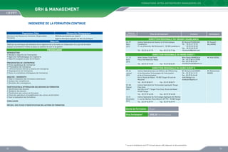FORMATIONS INTER-ENTREPRISES MANAGERIELLES

GRH  Management
INGENIERIE DE LA FORMATION CONTINUE
Population Cible

Démarche Pédagogique

Directeurs des Ressources Humaines, Responsables
Formation

Méthode participative par objectif
Apports théoriques appuyés sur des cas pratiques

Objectifs
Maîtriser les techniques de réalisation d’une ingénierie de la formation et d’élaboration d’un plan de formation
Evaluer la formation et mettre en place un système de suivi et de gestion

Dates de
déroulement

PRESENTATION DE L’ENTREPRISE
•	 Fiche signalétique de l’entreprise
•	 Présentation de l’entreprise
•	 L’Environnement interne et externe de l’entreprise
•	 Organigramme de l’entreprise
•	 Vision et orientations stratégiques de l’entreprise
ANALYSE – DIAGNOSTIC
•	 Bilan et évaluation des formations antérieures
•	 Analyse des compétences
•	 Résultats des investigations
IDENTIFICATION  OPTIMISATION DES BESOINS EN FORMATION
•	 Identification des besoins
•	 Validation des besoins
•	 Planification des actions de formation
•	 Choix des opérateurs et budgétisation des actions de formation
•	 Suivi et évaluation des formations
CONCLUSION

Contacts

Animateurs

DIRECTION REGIONALE DU GRAND CASABLANCA
06, 07
Mars
2013

PROGRAMME
INTRODUCTION
•	 Mandat et objectifs de l’intervention
•	 Approche méthodologique de l’ingénierie
•	 Objectifs assignés au plan de formation

Sites de déroulement

Institut Spécialisé de Gestion et d’Informatique
Casablanca
21 rue d’Avesnès, Bd Mohamed V - 20 300 casablanca
Tél. : 05 22 24 31 75

Fax : 05 22 24 71 84

Mr Rachid FOUNOUNE
Tél. :	 05 22 61 93 33
	
05 22 60 33 48
Fax :	 05 22 60 39 65
r.founoune@gmail.com

Mr Youssef
BELAMINE

DIRECTION REGIONALE DU NORD OUEST I
11, 12
Avril
2013

Hôtel Golden Tulip Farah
Place Sidi Makhlouf Rabat

25, 26
Janvier
2013

Institut Spécialisé dans les Métiers de l’Offshoring
et les Nouvelles Technologies de l’Information
et de la Communication
Km 6, Route de Rabat - 90 000 Tanger (À coté de
Marjane)

Tél. : 05 37 23 74 00

Fax : 05 37 00 04 81

Mme Nadia MAMDOUH
Tél. : 05 37 80 31 07/08
Fax : 05 37 80 31 09
mamdouhnadia@yahoo.fr

Mr Allal ASSAL

DIRECTION REGIONALE DU NORD OUEST II

Tél. : 05 39 38 08 71

Mr Mohammed KADIRI
Tél. : 05 39 34 13 15
Fax : 05 39 94 26 60
kadiri@ofppt.ma
medkadiri@yahoo.fr

Mr Mohammed
KADIRI

Fax : 05 39 38 08 71

07, 08
Février
2013

Institut Spécialisé de Technologie Appliquée Tanger
Free Zone
Ilot 104 Lot N°1 Tanger Free Zone, Route de Rabat 90 000 Tanger

12,13
Décembre
2013

Institut Spécialisé de Technologie Appliquée Ibn Marhal
5, rue Ibn Marhal, Place Mozart, BP 790 - 90 000 Tanger

Tél. : 05 39 39 44 58

Tél. : 05 39 94 09 97

Fax : 05 39 39 44 58

Fax : 05 39 94 09 97

RECUEIL DES FICHES D’IDENTIFICATION DES ACTIONS DE FORMATION

Durée de Formation

2 jours

Prix Forfaitaire*

3000,00 DHS /Participant

* Les prix forfaitaires sont HT incluant pause café, déjeuner et documentation

12

13

 