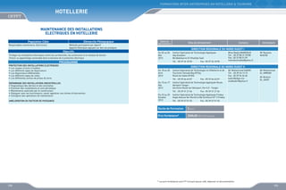 FORMATIONS INTER-ENTREPRISES EN HOTELLERIE  TOURISME

HOtellerie
MAINTENANCE DES INSTALLATIONS
ELECTRIQUES EN HOTELLERIE
Population Cible
Responsables maintenance, Electriciens

Démarche Pédagogique
Méthode participative par objectif
Apports théoriques appuyés sur des cas pratiques

Objectifs
Protéger les installations électriques contre les surintensités, les surtensions et le manque de tension
Choisir un appareillage convenable dans le domaine de la protection électrique

Dates de
déroulement

DEPANNAGE DES INSTALLATIONS INDUSTRIELLES
•	 Diagnostique des dérives et des anomalies
•	 Entretien des installations et suivi périodique
•	 Maintenance autorisée par le constructeur
•	 Dialoguer avec les fournisseurs, savoir apprécier ses limites d’intervention
•	 Consignes des opérations de maintenance
AMELIORATION DU FACTEUR DE PUISSANCE

Contacts

Animateurs

DIRECTION REGIONALE DU NORD OUEST I
Du 02 au 04
Mai
2013

Institut Spécialisé de Technologie Appliquée
Hay Essalam
Bd Abdelkarim El Khattabi Salé
Tél. : 05 37 34 18 90

PROGRAMME
PROTECTION DES INSTALLATIONS ELECTRIQUES
•	 Les coupes circuits à fusibles
•	 Les différents types de disjoncteurs
•	 Les disjoncteurs différentiels
•	 Les différents types de relais
•	 Les différentes sorties de prises de terre

Sites de déroulement

Fax : 05 37 34 18 90

Mme Nadia MAMDOUH
Tél. : 05 37 80 31 07/08
Fax : 05 37 80 31 09
mamdouhnadia@yahoo.fr

Mr Raslane
KHATIB

DIRECTION REGIONALE DU NORD OUEST II
Du 18 au 20
Avril
2013

Institut Spécialisé de Technologie en Hôtellerie et de
Tourisme Tamuda Bay M’Diq
Route de Sebta M’DIQ
Tél. : 05 39 66 63 07

Du 15 au 17
Mai
2013

Institut Spécialisé de Technologie Appliquée Route
Aéroport Tanger
Ancienne Route de l’Aéroport, Km 5,5 - Tanger
Tél. : 05 39 31 21 56

Du 23 au 25
Octobre
2013

Fax : 05 39 66 63 07

Mr Mohammed KADIRI
Tél. : 05 39 34 13 15
Fax : 05 39 94 26 60
kadiri@ofppt.ma
medkadiri@yahoo.fr

Mr Mohammed
EL AMRANI
Mr Brahim
EL JAZIR

Fax : 05 39 31 21 56

Institut Spécialisé de Technologie Appliquée Fnideq
Angle Avenue Ibn Rochd et Bd Zerktouni N° 2 Fnideq
Tél. : 05 39 67 51 53

Fax : 05 39 67 51 53

Durée de Formation

3 jours

Prix Forfaitaire*

2000,00 DHS /Participant

* Les prix forfaitaires sont HT incluant pause café, déjeuner et documentation

192

193

 