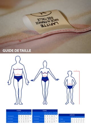 GUIDE DE TAILLE
1
2
3
HOMME
1 23 45 6
1 - Tour de poitrine
2 - Tour de taille
3 - Tour de bassin
84 88 92 96 104 116
87 91 95 103 115
70
73
74
77
78
81
82
89
90
97
98
86
89
90
93
94
104
105
115
116
123
124
XS S M LX L 2XL
-
-
-- -- -
-- --
-- --
FEMME
36 38 40 42 44 46
1 - Tour de poitrine
2 - Tour de taille
3 - Tour de bassin
84 88 92 96 104 116
87 91 95 103 115
60
63
64
67
68
71
72
78
79
87
88
82
85
86
89
90
93
94
103
104
117
118
XS S M L XL 2XL
-
-
-- -- -
-- --
-- --
8
2
1
3
GARCON
4 ans 6 ans 8 ans 10 ans 12 ans 14 ans
1 - Stature
2 - Tour de taille
102
51 51 52 54 58 60
54 55 58 61 65 67
114 126 138 148 160
1
-- -- -
2
2 3 4 651
 