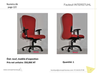 3www.concept-bureau.fr boutique@concept-bureau.com / 01.64.83.57.00
Numéro Ak
page 2/2
Prix net unitaire: 350,00€ HT Quant...